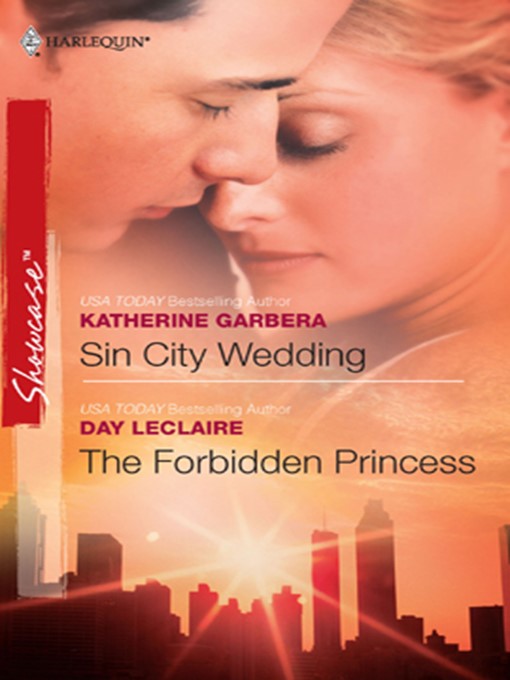 Title details for Sin City Wedding & The Forbidden Princess by Katherine Garbera - Available